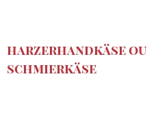 Cheeses of the world - Harzerhandkäse ou Schmierkäse